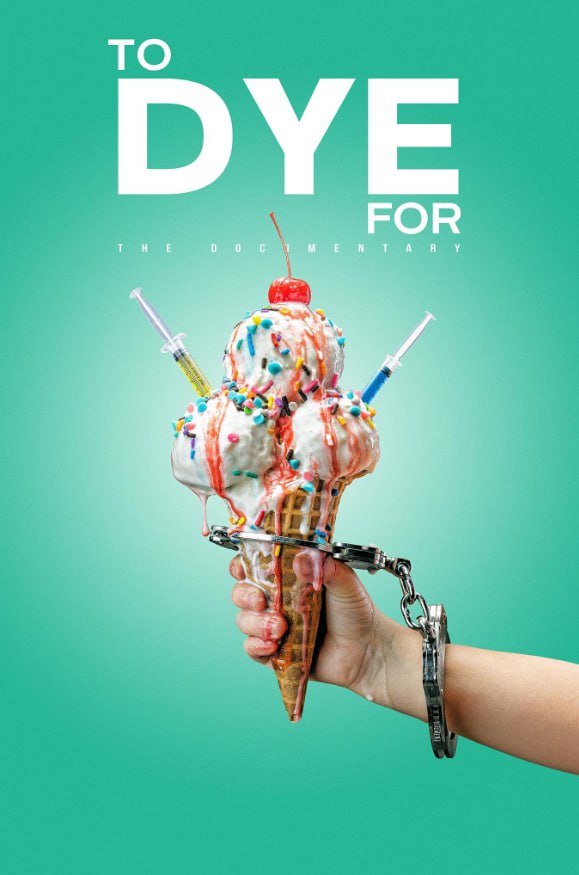 To Dye For The Documentary封面图